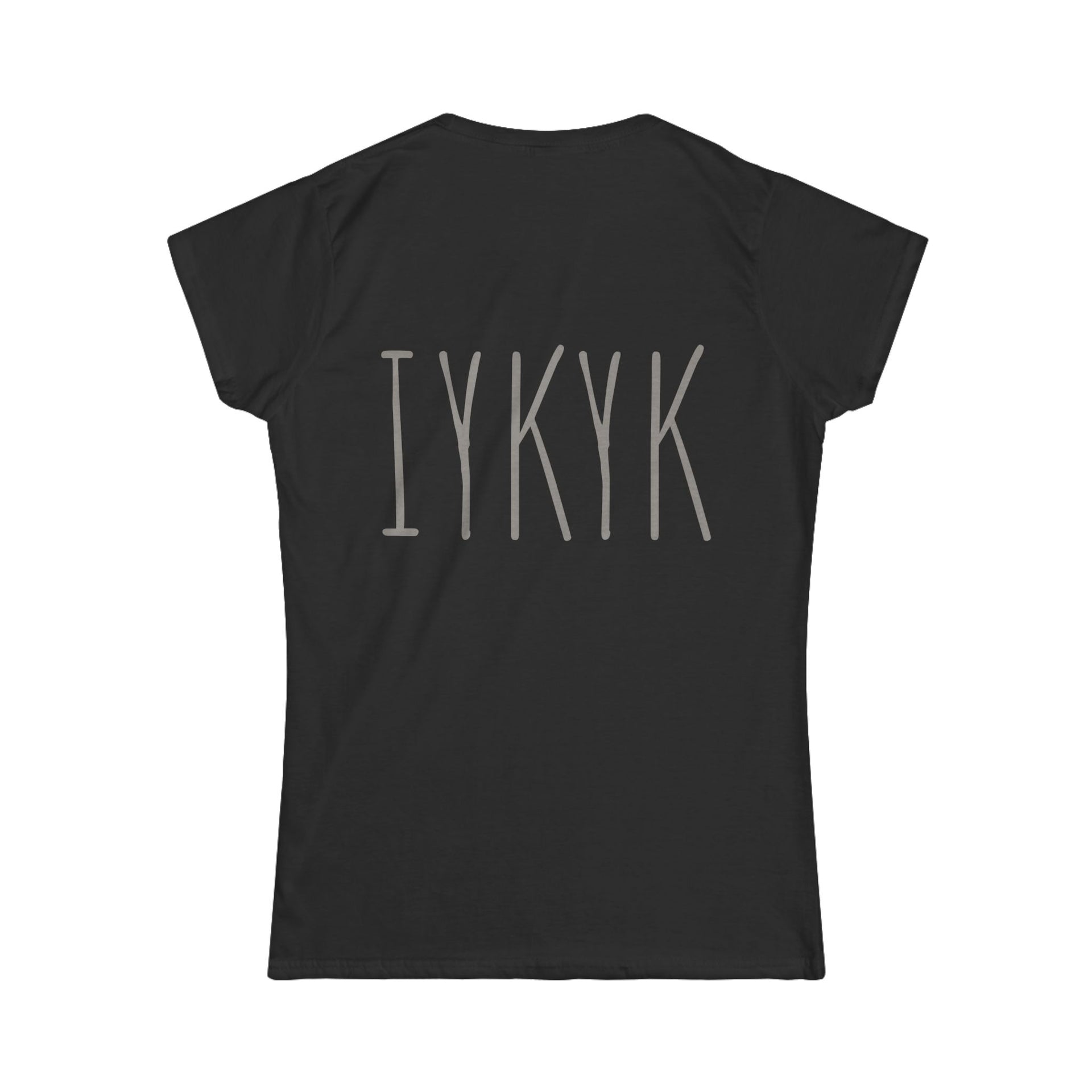The Printify FAFO Gritty IYKYK Women's T-shirt is a black fitted softstyle tee featuring bold light gray “IYKYK” text on the back—a must-have Philly phrase shirt for those in the know.